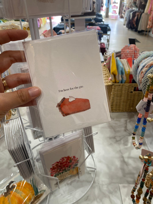 I’m Just Here For The Pie Card